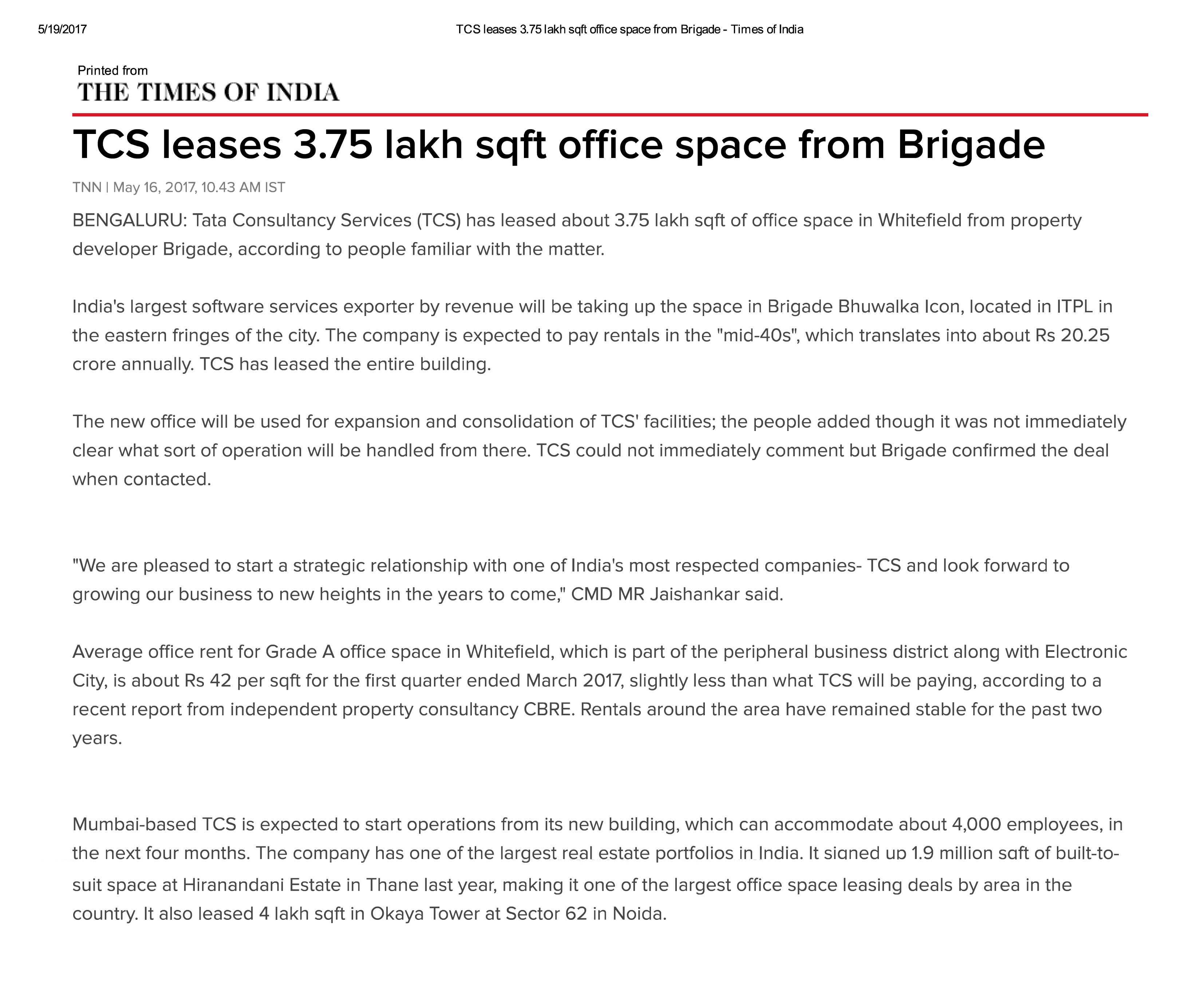 Tata Consultancy Services (TCS) has leased about 3.75 lakh sqft of office space in Whitefield from property developer Brigade